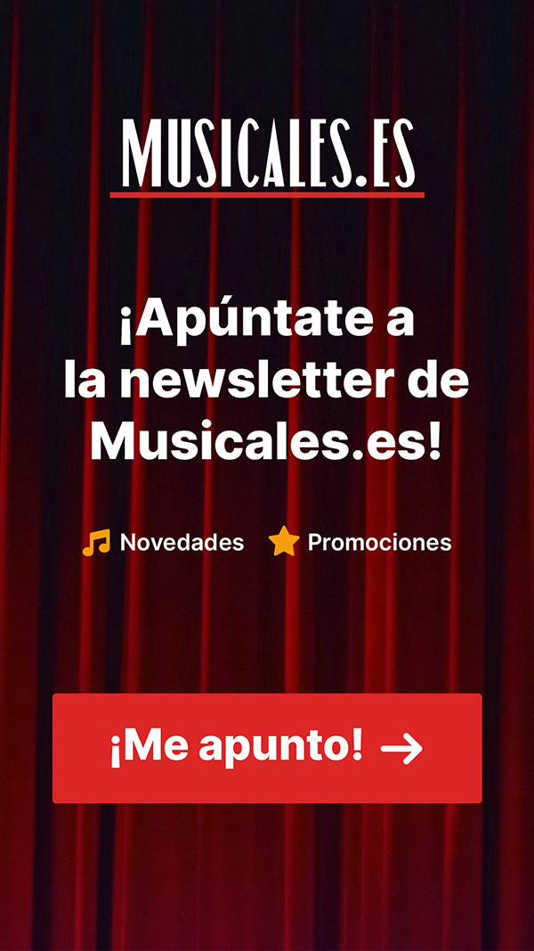 ¡Apúntate a la newsletter de Musicales.es!