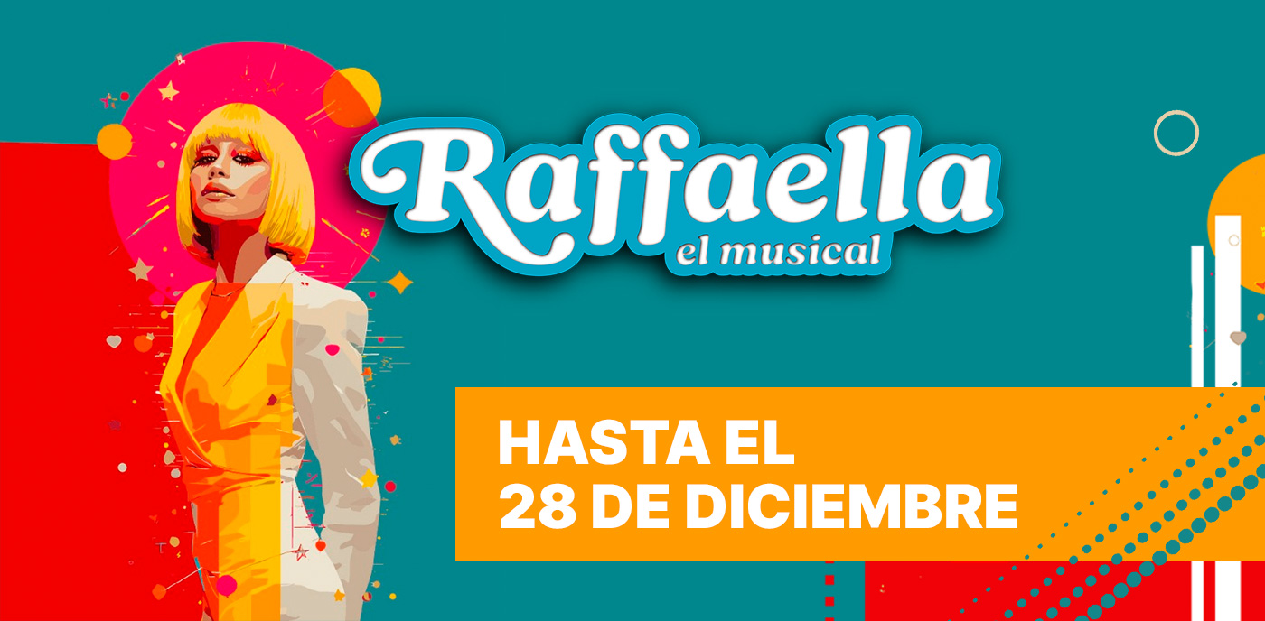 Últimas fechas de Raffaella El Musical
